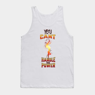 You Cant Handle This Power Tank Top